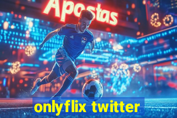 onlyflix twitter